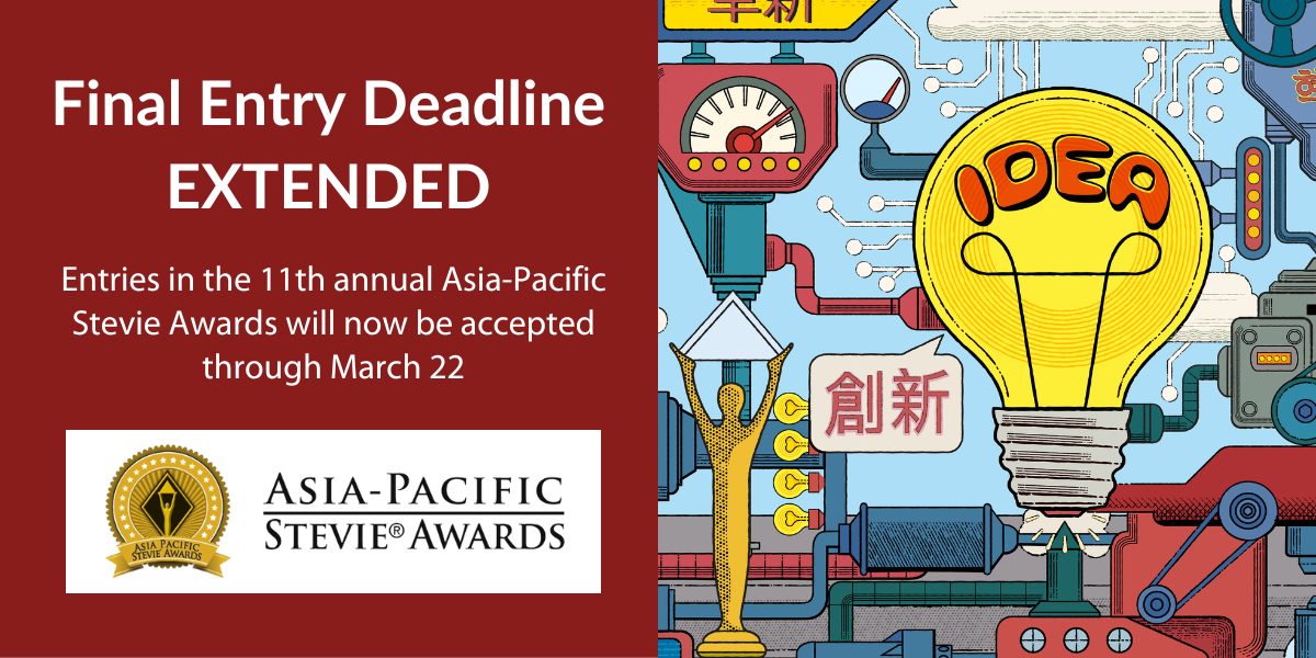 The Final Entry Deadline for the 11th Asia-Pacific Stevie® Awards Has ...