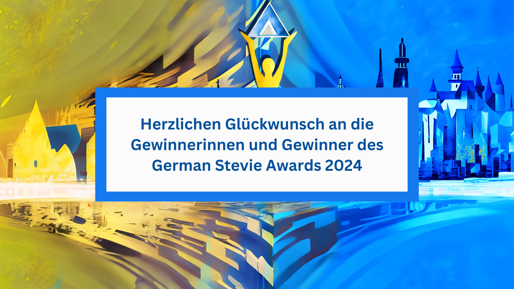 Preisträgerinnen und Preisträger der German Stevie® Awards 2024