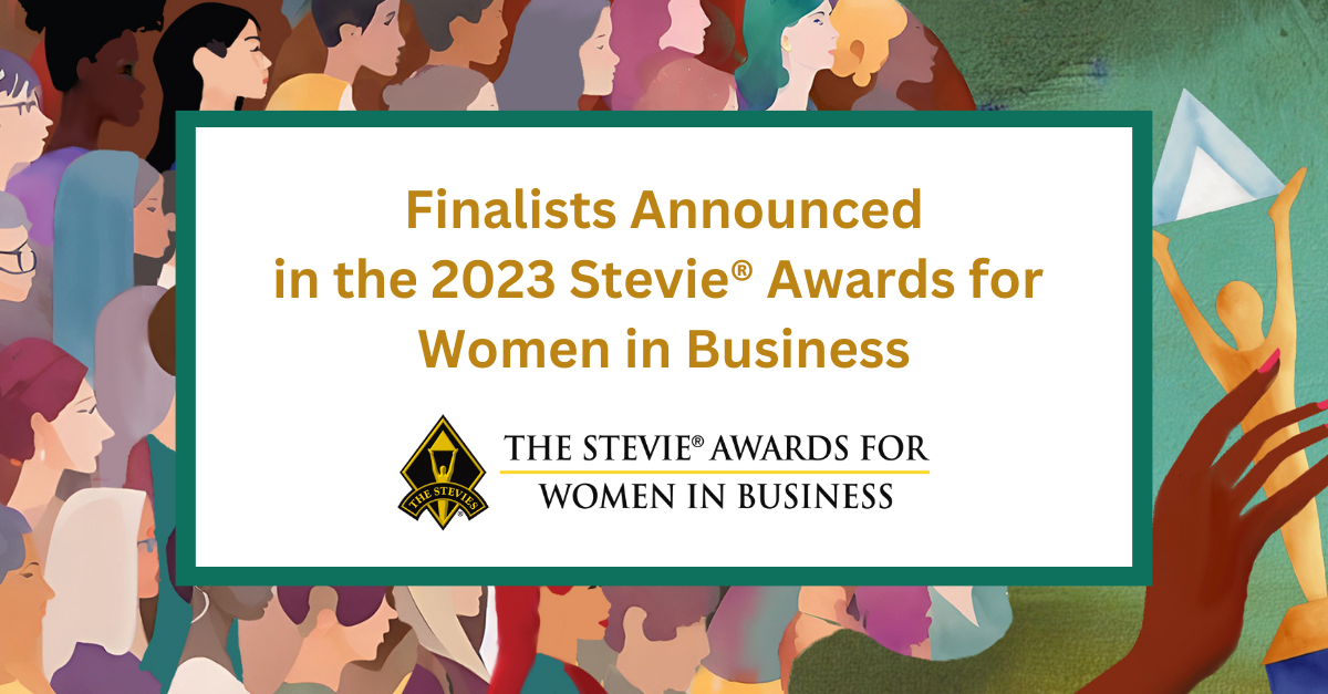 Finalists in 20th Stevie® Awards for Women in Business Announced